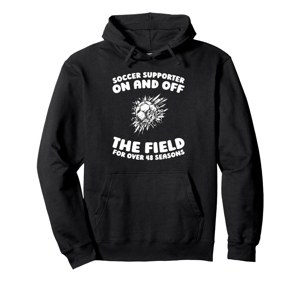 48 Years Old Soccer Team Sports Player 48Th Hoodie - Trendy Graphic Unisex - T-Shirt, Sweatshirt, Hoodie
