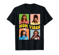 Nineties Mom Vibes Mothers Day T-Shirt - Custom Art Print Unisex - T-Shirt, Sweatshirt, Hoodie