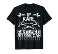 Karl Fix It Funny Birthday T-Shirt - Novelty Apparel Men Women - T-Shirt, Sweatshirt, Hoodie