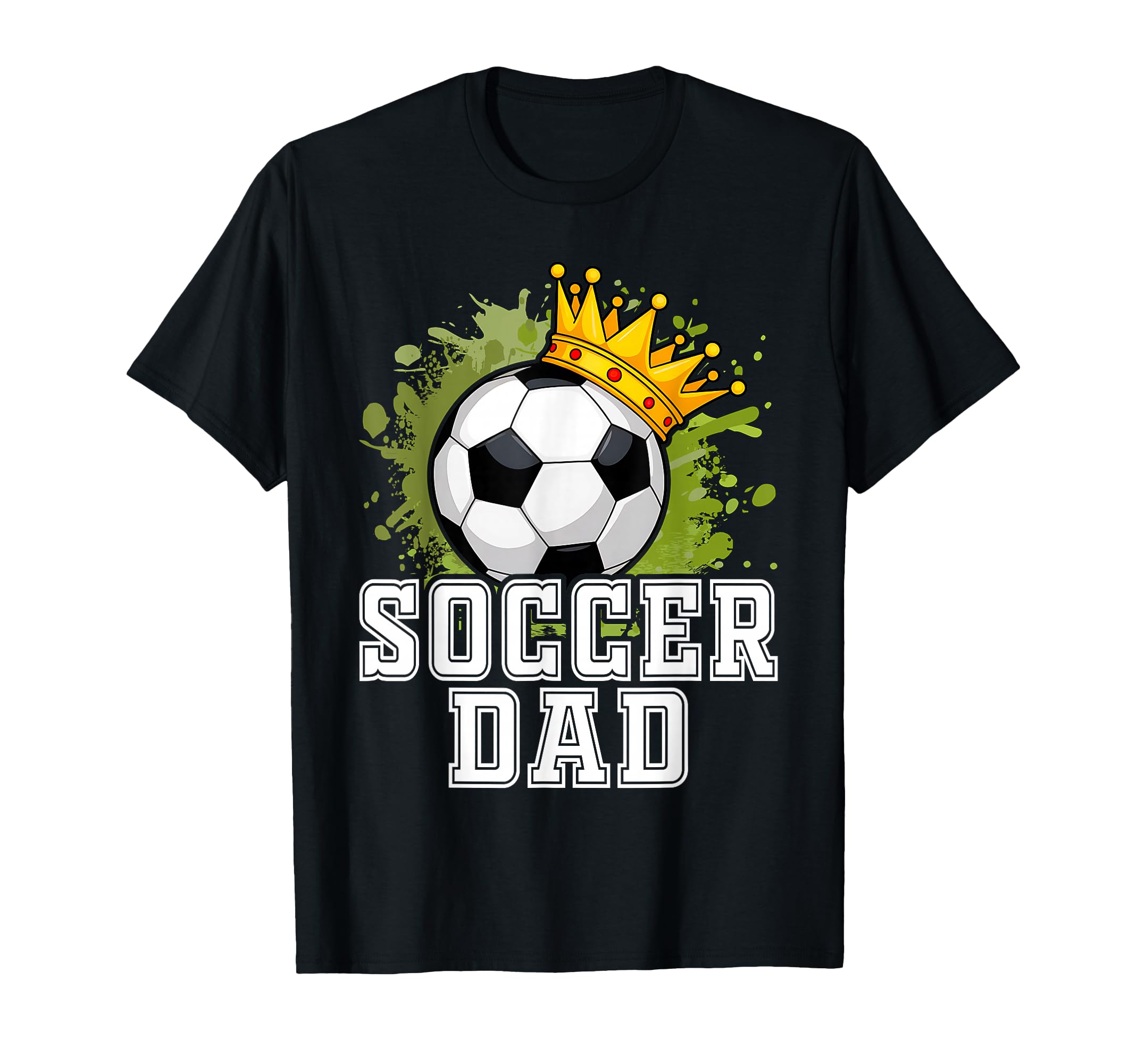 Soccer Dad Player Daddy Father T-Shirt - Casual Everyday Wear for Adults - T-Shirt, Sweatshirt, Hoodie