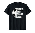 Funny Soccer Cleats And Chaos Club T-Shirt - Streetwear Style for Adults - T-Shirt, Sweatshirt, Hoodie