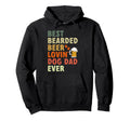 Best Bearded Beer Lovin Dog Dad Ever Hoodie - Trendy Graphic for Adults - T-Shirt, Sweatshirt, Hoodie