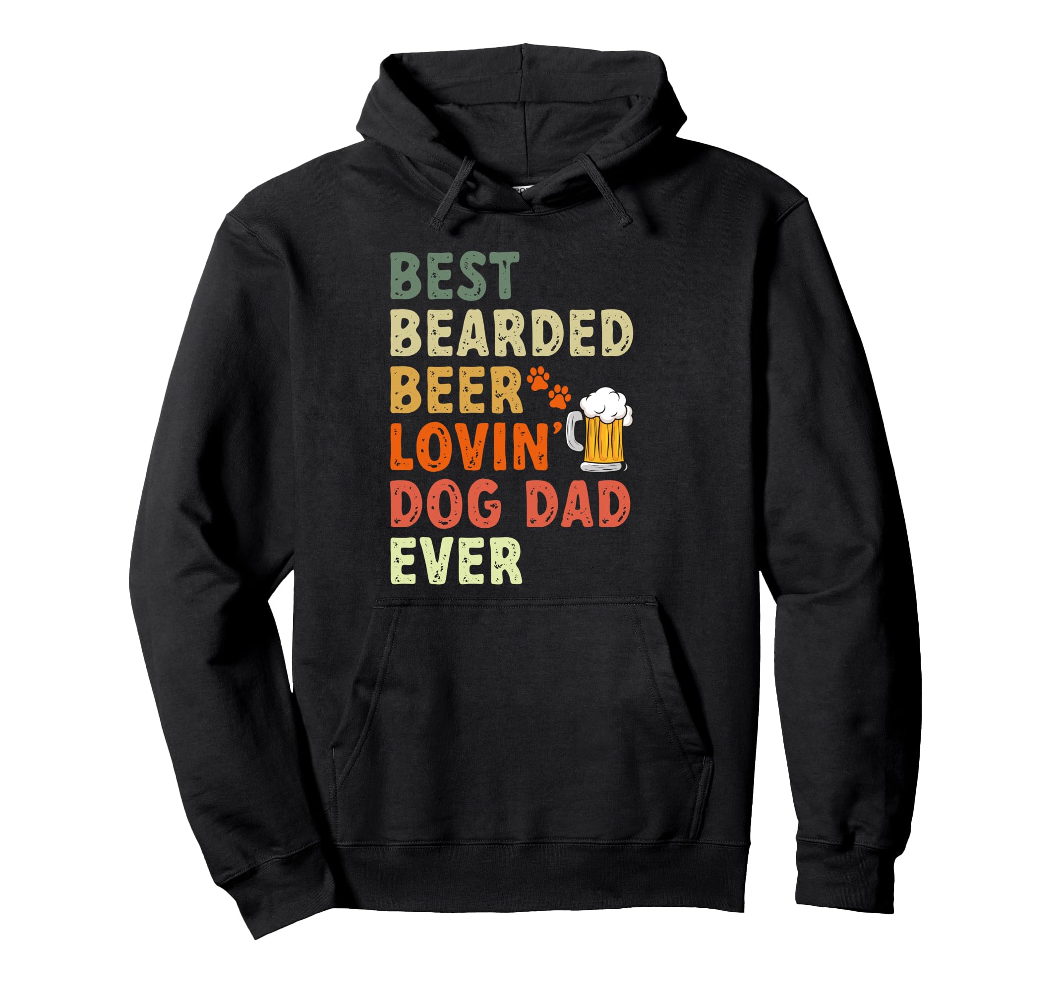 Best Bearded Beer Lovin Dog Dad Ever Hoodie - Trendy Graphic for Adults - T-Shirt, Sweatshirt, Hoodie