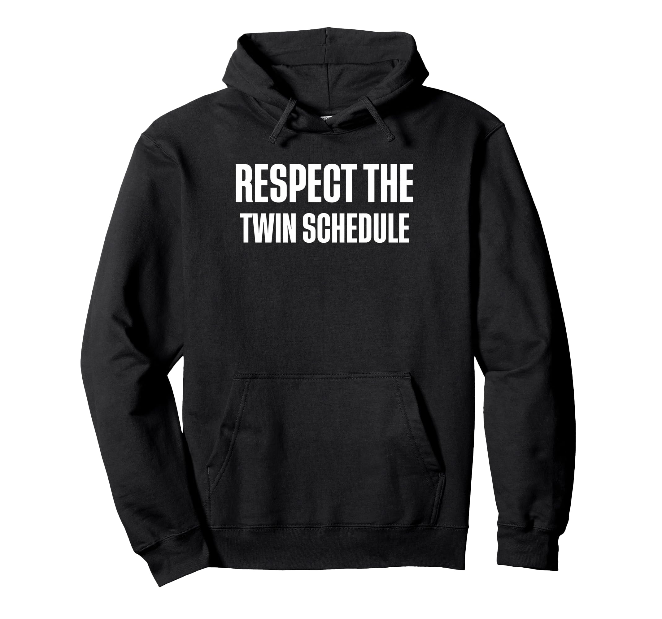 Respect Twin Schedule Twin Dad Father Hoodie - Minimalist Print for Adults - T-Shirt, Sweatshirt, Hoodie