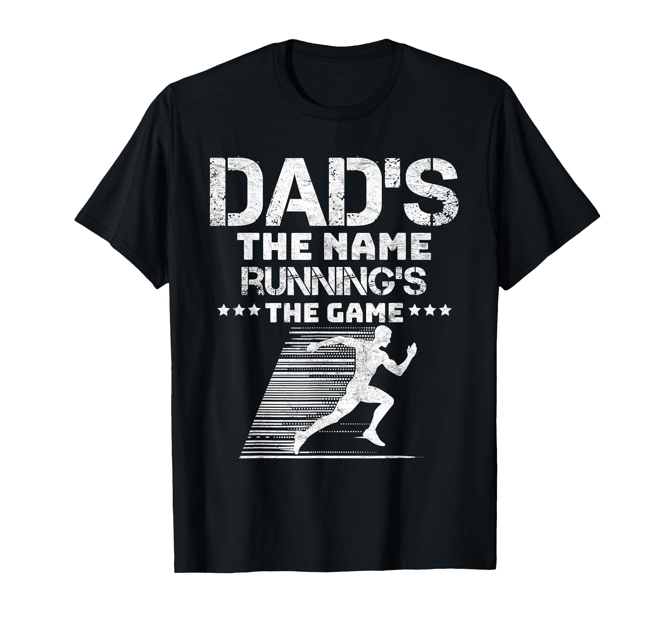 Father Dads Name Runnings Game Funny T-Shirt - Novelty Apparel for Adults - T-Shirt, Sweatshirt, Hoodie