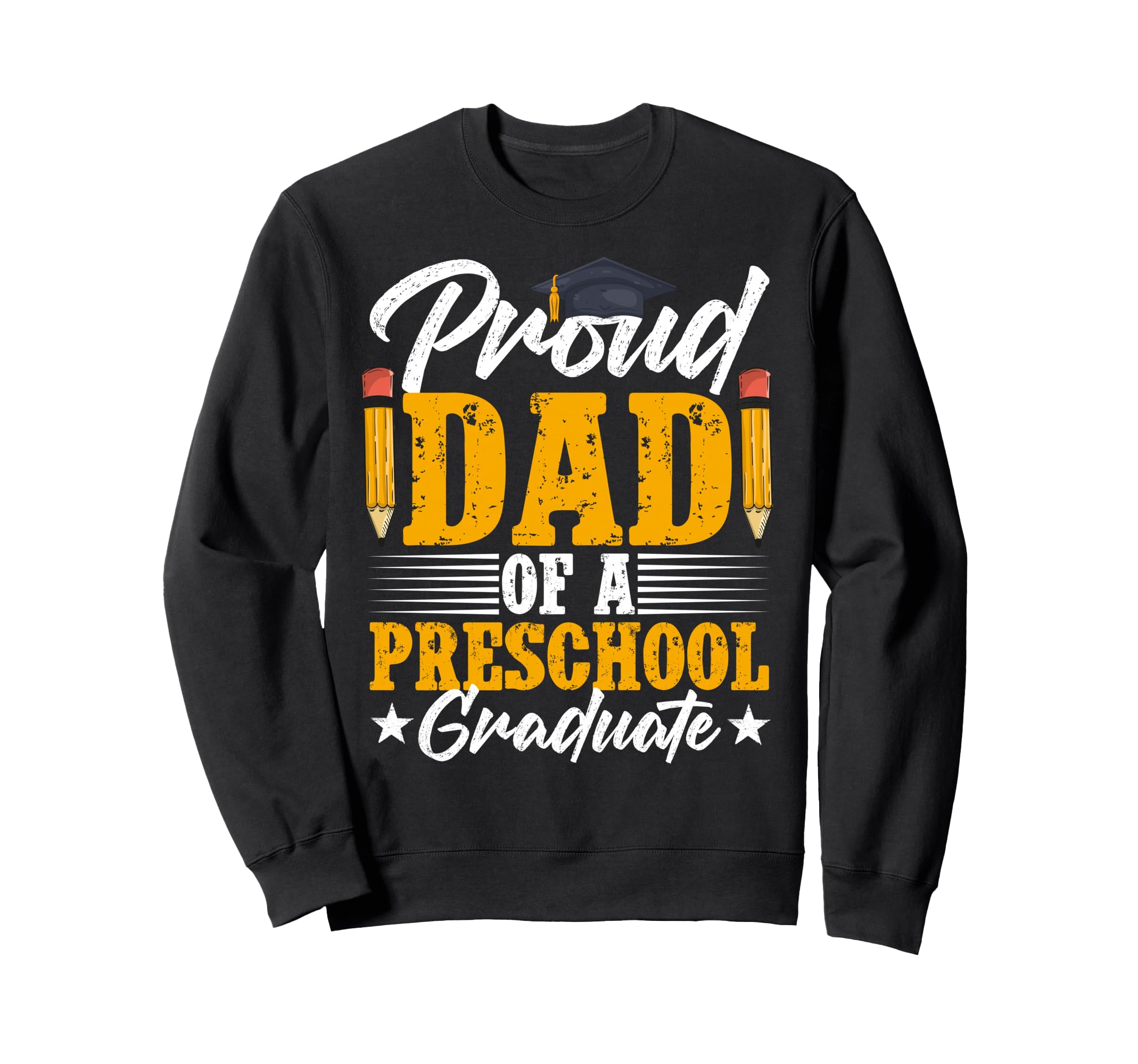 Proud Dad Preschool Graduate Dad Pre K Sweatshirt - Graphic Print Unisex - T-Shirt, Sweatshirt, Hoodie