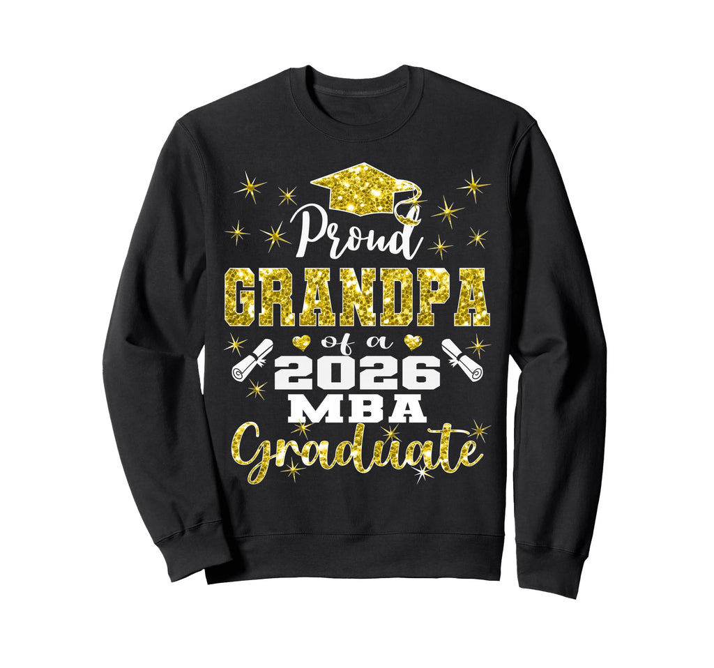 Proud Grandpa Class 2026 Mba Graduate Sweatshirt - Trendy Graphic Unisex - T-Shirt, Sweatshirt, Hoodie