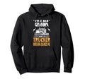 Im Dad Grandpa And Trucker Funny Truck Hoodie - Fun Novelty Design Unisex - T-Shirt, Sweatshirt, Hoodie