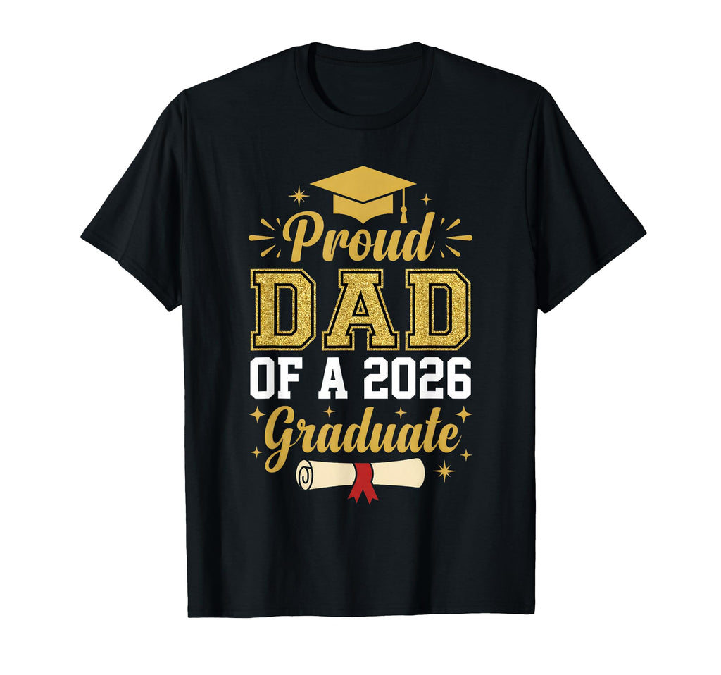 Proud Dad 2026 Graduate Class 2026 T-Shirt - Minimalist Print for Adults - T-Shirt, Sweatshirt, Hoodie