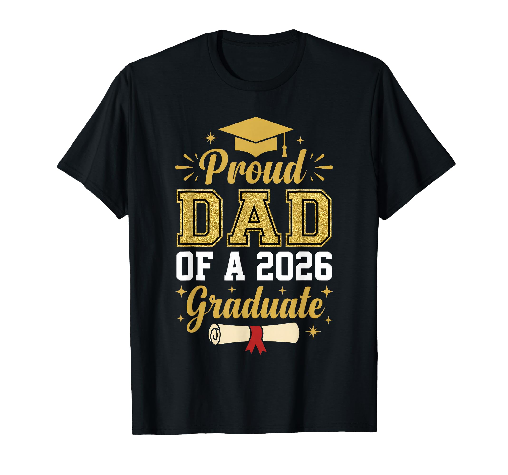 Proud Dad 2026 Graduate Class 2026 T-Shirt - Minimalist Print for Adults - T-Shirt, Sweatshirt, Hoodie