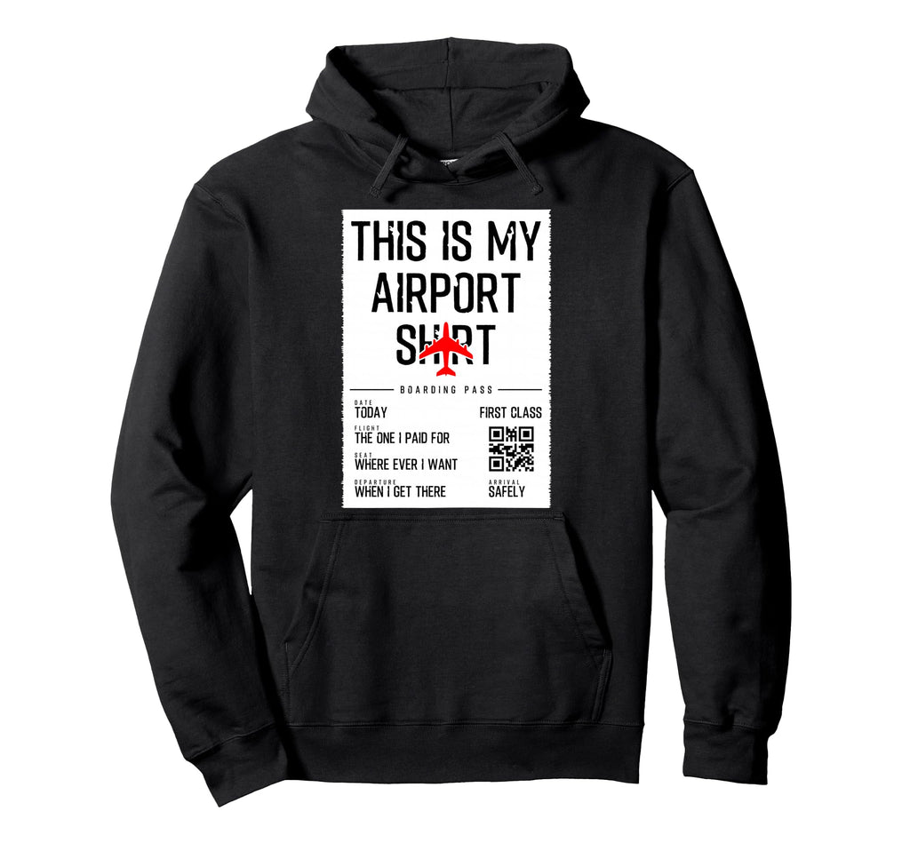 This Is My Airport Family Travel Hoodie - Casual Everyday Wear for Adults - T-Shirt, Sweatshirt, Hoodie