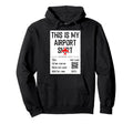 This Is My Airport Family Travel Hoodie - Casual Everyday Wear for Adults - T-Shirt, Sweatshirt, Hoodie