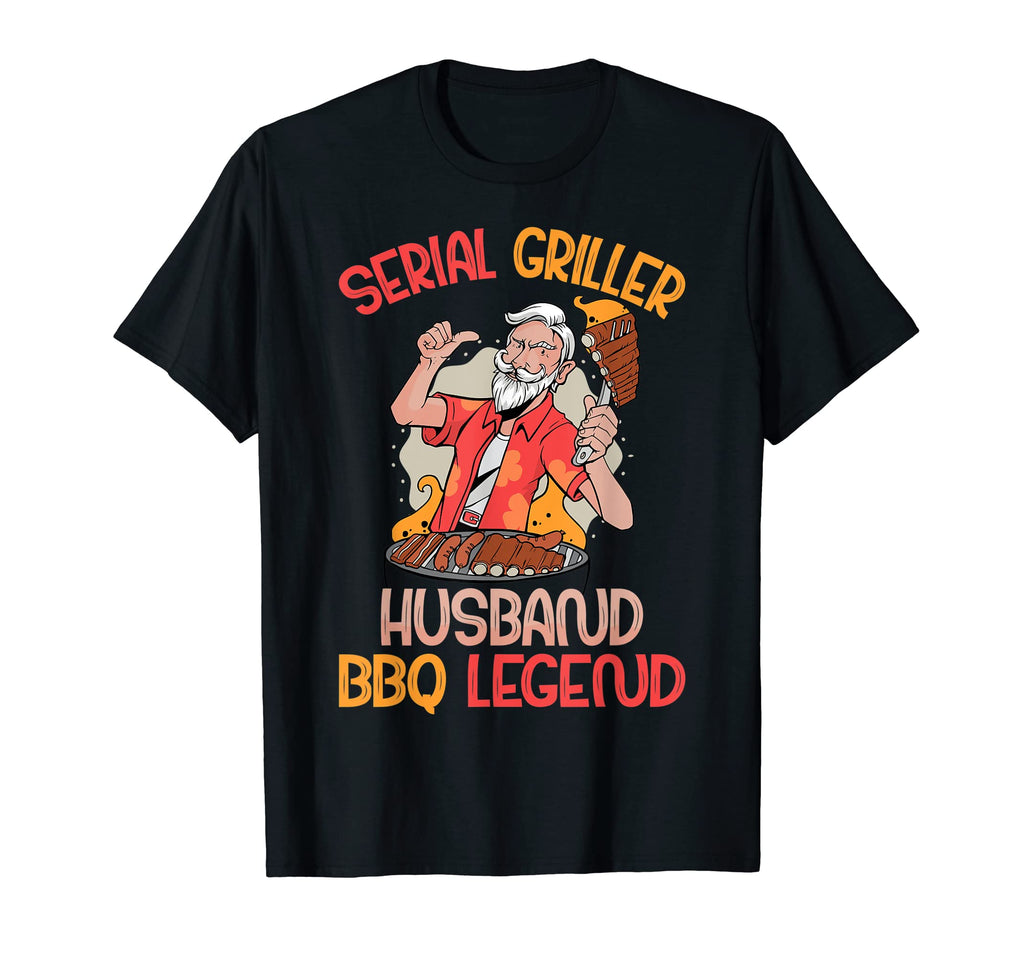 Mens Serial Griller Husband Bbq Legend T-Shirt - Novelty Apparel Unisex - T-Shirt, Sweatshirt, Hoodie