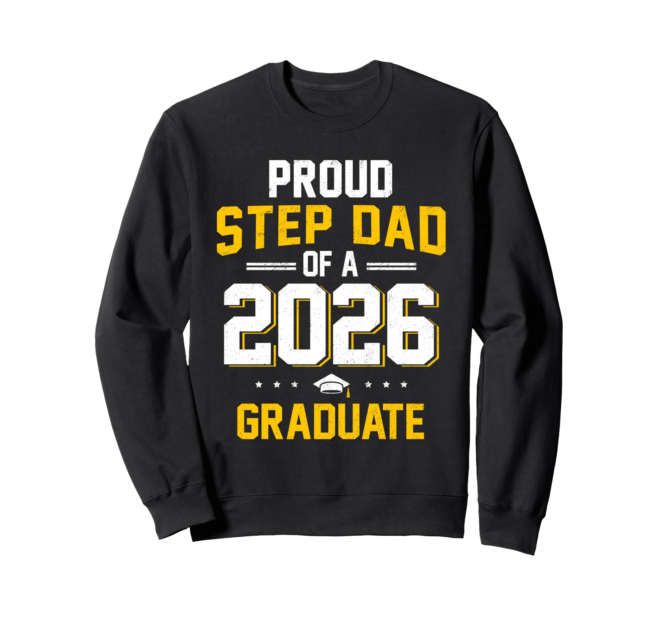Proud Step Dad Class 2026 Sweatshirt - Custom Art Print for Adults - T-Shirt, Sweatshirt, Hoodie