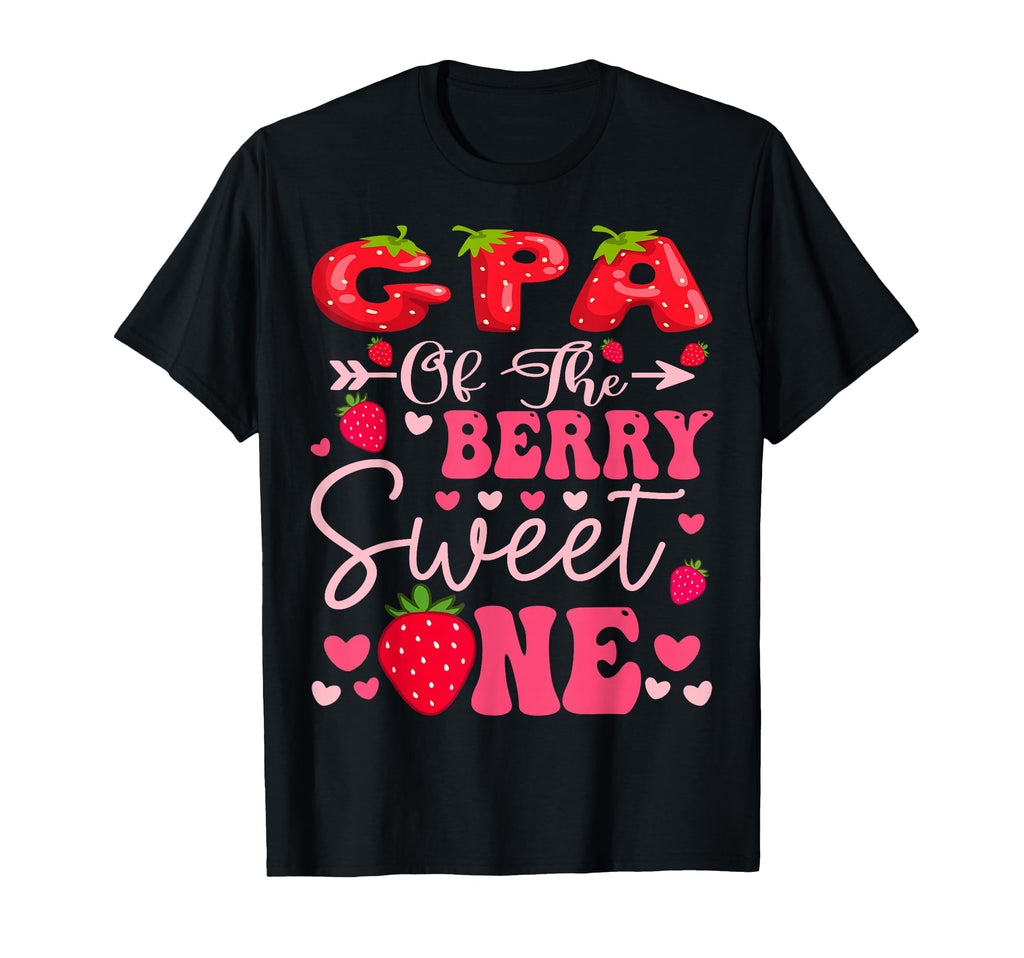 Gpa Berry Sweet One Strawberry 1St Birthday T-Shirt - Graphic Print Unisex - T-Shirt, Sweatshirt, Hoodie