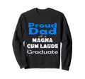 Proud Dad Magna Cum Laude Class 2022 Sweatshirt - Unique Graphic Unisex - T-Shirt, Sweatshirt, Hoodie