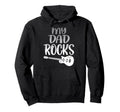 My Dad Rocks Daddy Pa Fathers Day Best Hoodie - Unique Graphic Men Women - T-Shirt, Sweatshirt, Hoodie