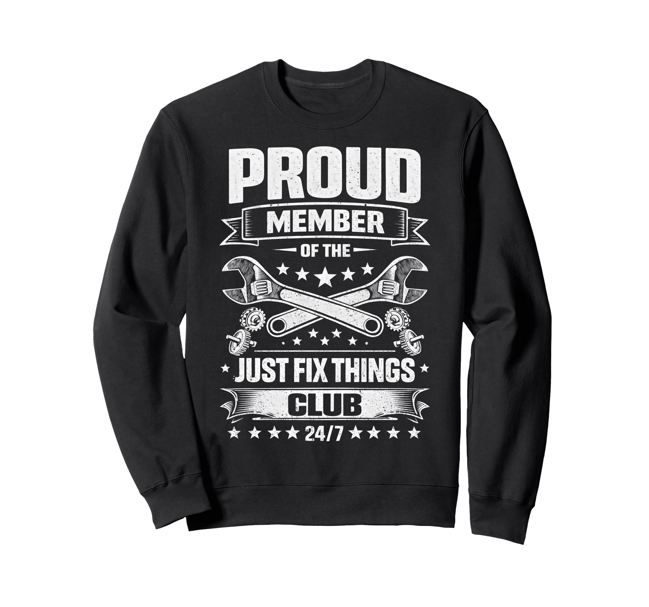 Proud Member Just Fix Things Sweatshirt - Casual Everyday Wear for Adults - T-Shirt, Sweatshirt, Hoodie