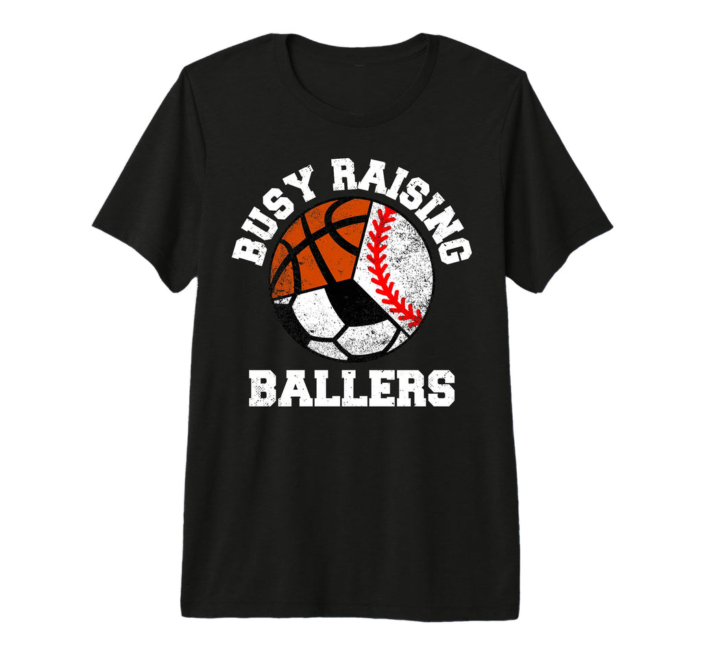 Busy Raising Ballers Funny Baseball T-Shirt - Novelty Apparel for Adults - T-Shirt, Sweatshirt, Hoodie
