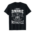 I Dont Snore I Dream Im Motorcycle Biker T-Shirt - Minimalist Print Unisex - T-Shirt, Sweatshirt, Hoodie