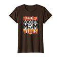 Sizzling Soccer Mom Vibes T-Shirt - Streetwear Style for Adults - T-Shirt, Sweatshirt, Hoodie