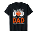 Basketball Dad Like Regular Dad Only T-Shirt - Streetwear Style for Adults - T-Shirt, Sweatshirt, Hoodie