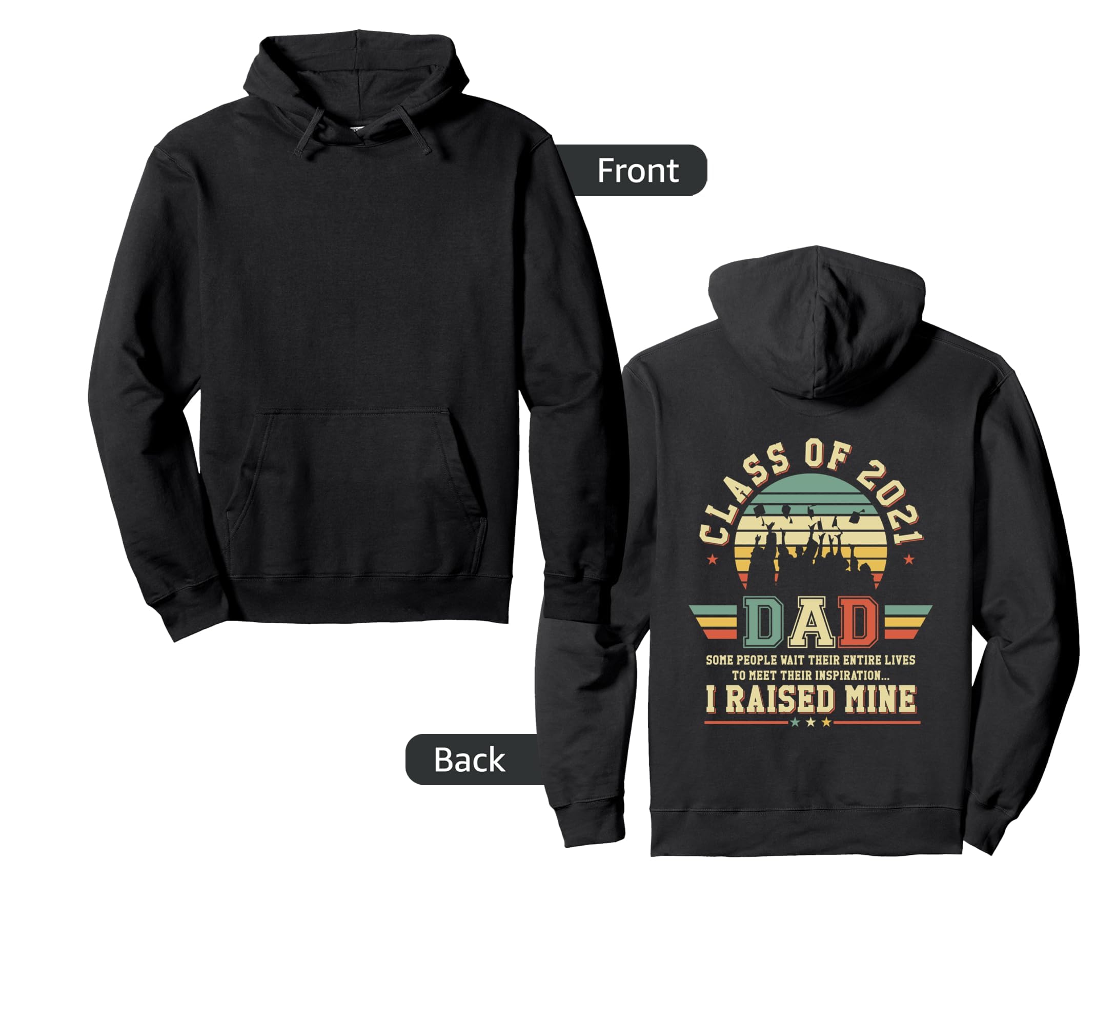 Proud Dad 2021 Graduate Graduation Hoodie - Trendy Graphic Men Women - T-Shirt, Sweatshirt, Hoodie
