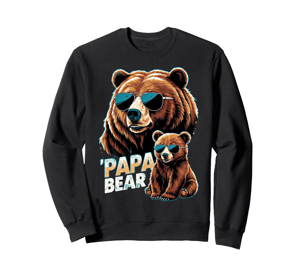 Papa Bear Husband Father Family Sweatshirt - Streetwear Style Men Women - T-Shirt, Sweatshirt, Hoodie