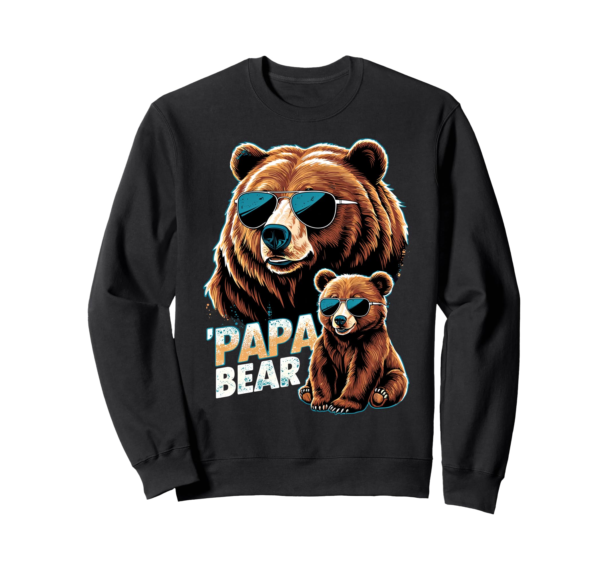Papa Bear Husband Father Family Sweatshirt - Streetwear Style Men Women - T-Shirt, Sweatshirt, Hoodie
