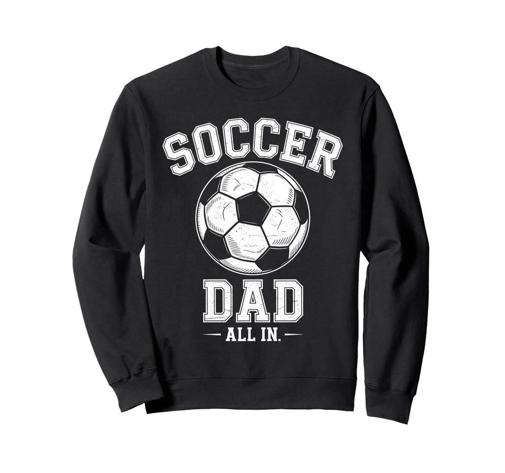 Soccer Dad Family Matching Sideline Sweatshirt - Trendy Graphic Men Women - T-Shirt, Sweatshirt, Hoodie