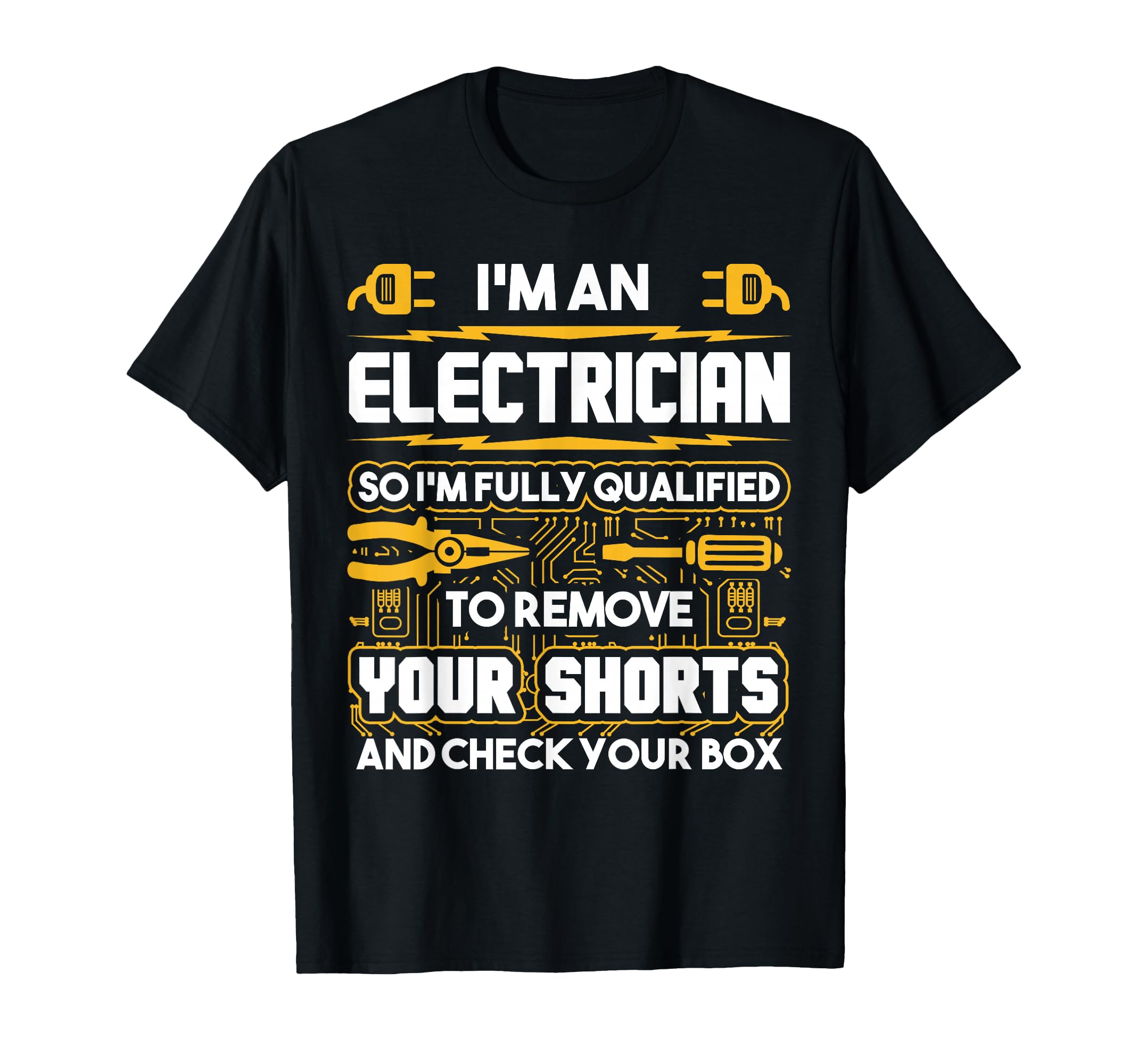 Funny Electrician Gifts Im T-Shirt - Custom Art Print for Adults - T-Shirt, Sweatshirt, Hoodie