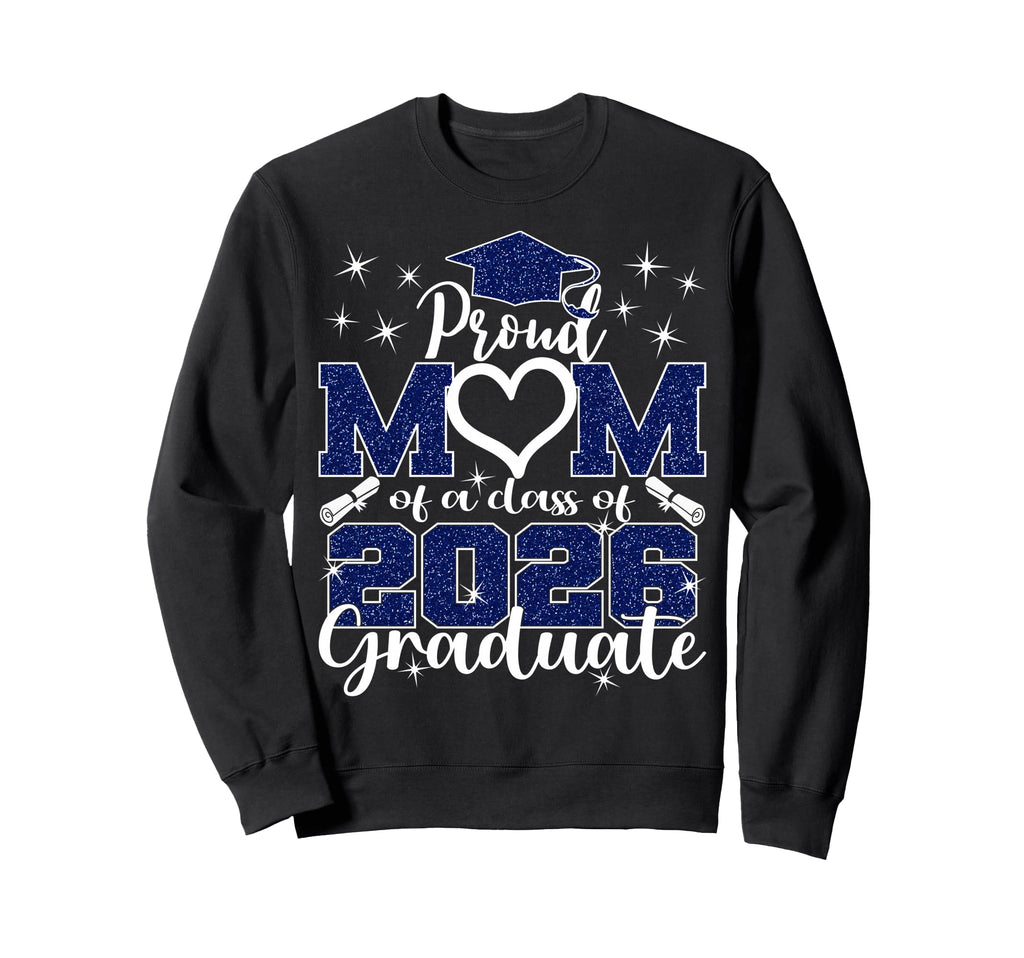 Super Proud Mom 2026 Graduate Sweatshirt - Streetwear Style for Adults - T-Shirt, Sweatshirt, Hoodie