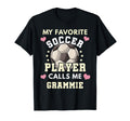 My Favorite Soccer Player Calls Me T-Shirt - Fun Novelty Design Unisex - T-Shirt, Sweatshirt, Hoodie