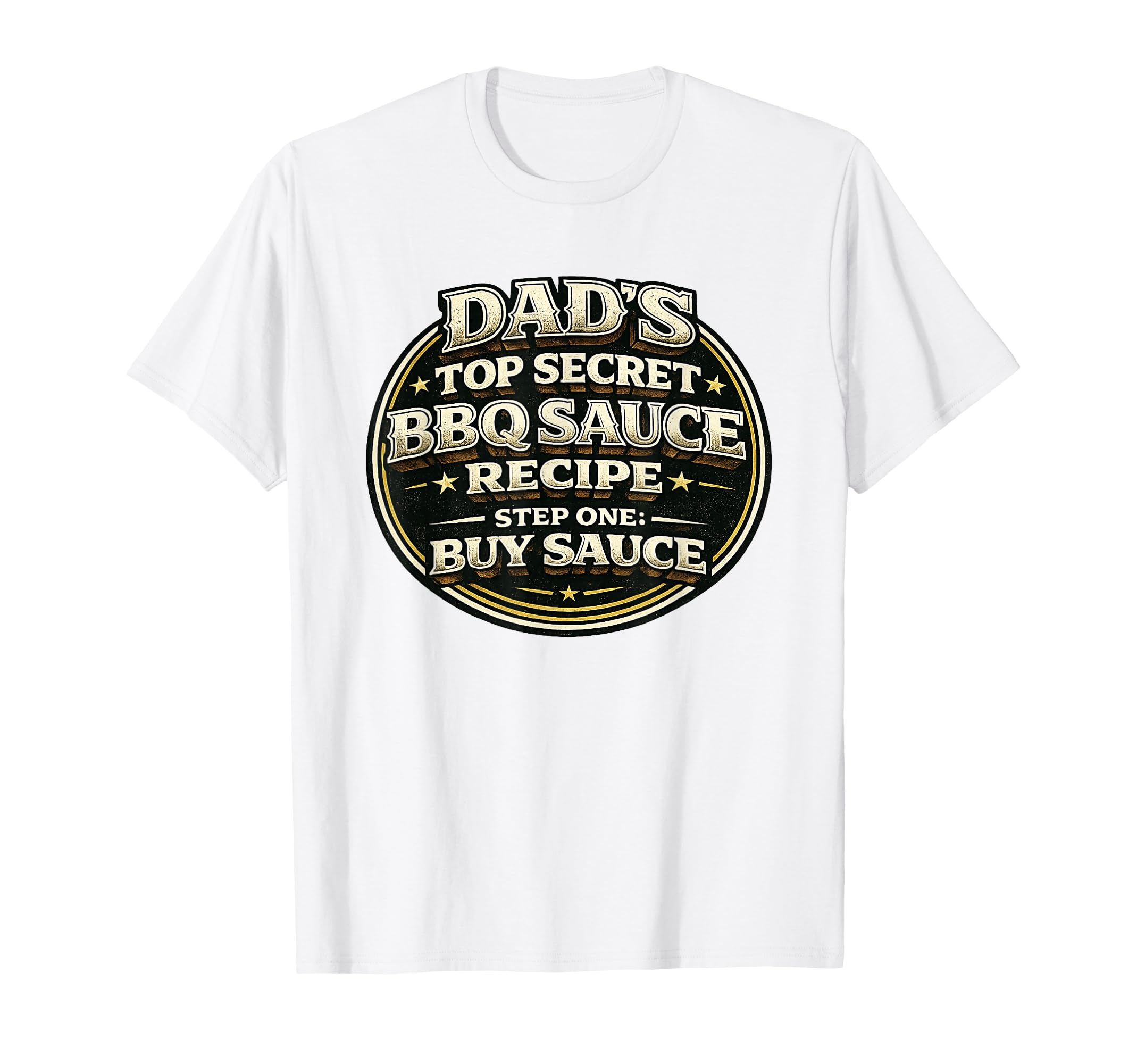 Dads Secret Bbq Sauce Recipe T-Shirt - Casual Everyday Wear for Adults - T-Shirt, Sweatshirt, Hoodie