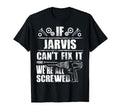 Jarvis Gift Name Fix It Funny Birthday T-Shirt - Trendy Graphic Unisex - T-Shirt, Sweatshirt, Hoodie