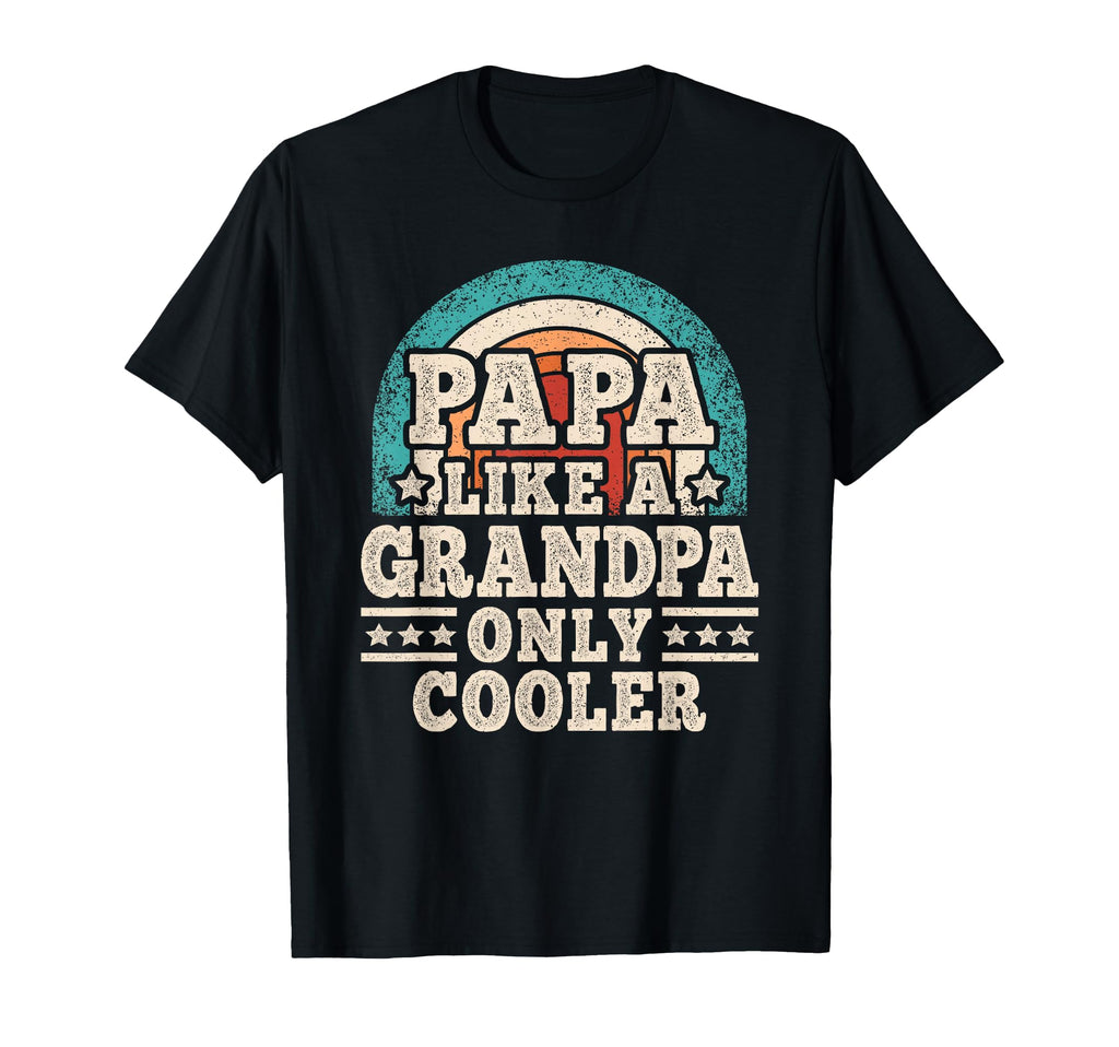 Papa Like Grandpa Only Cooler T-Shirt - Aesthetic Graphic for Adults - T-Shirt, Sweatshirt, Hoodie