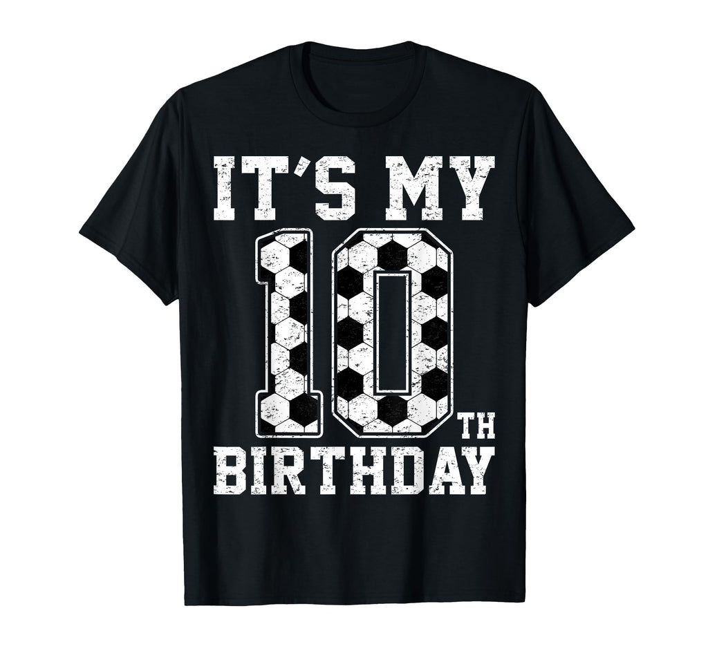 10Th Birthday Soccer Player Ten 10 Years T-Shirt - Unique Graphic Unisex - T-Shirt, Sweatshirt, Hoodie