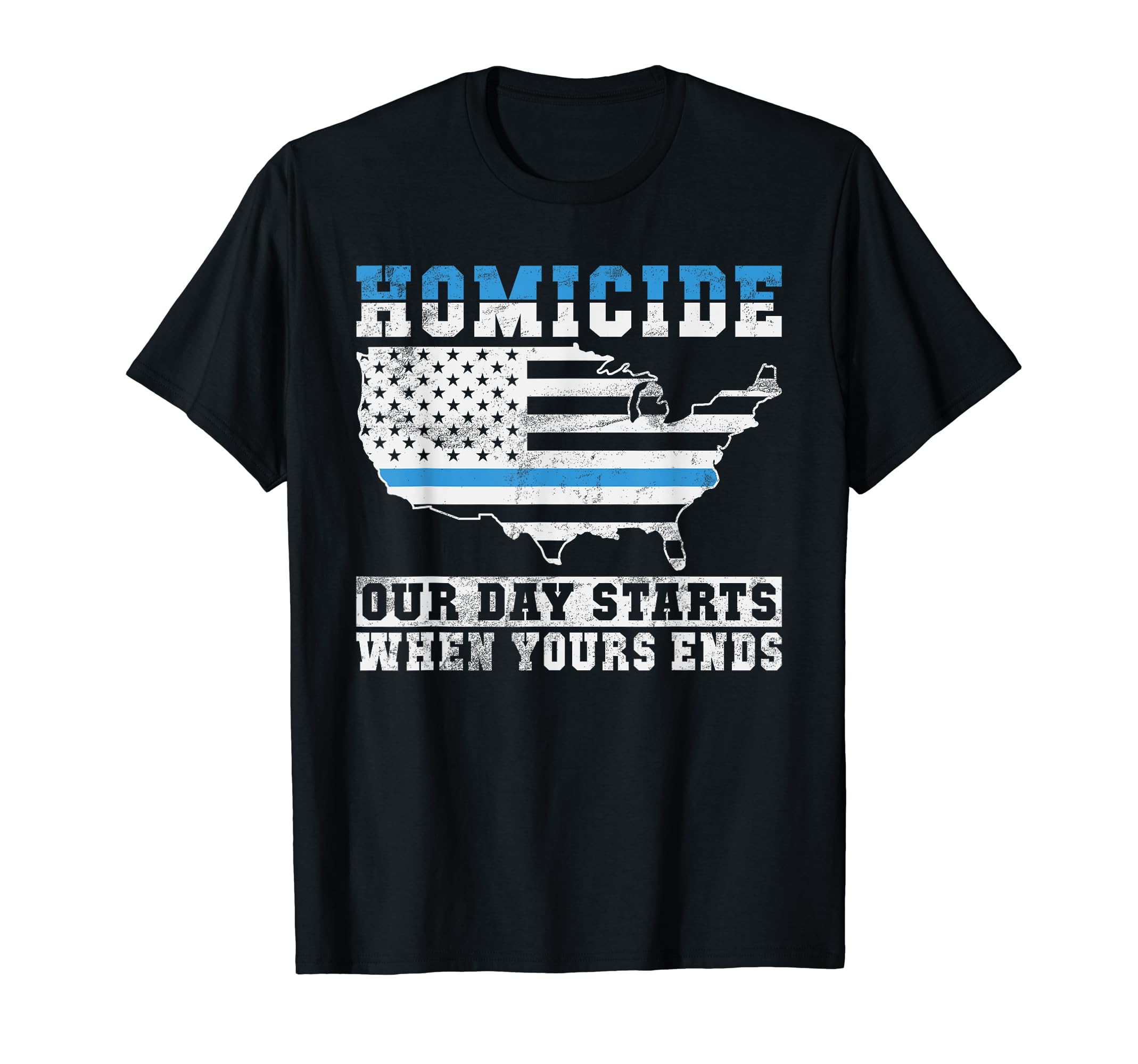 Homicide Our Days Starts When Yours Ends T-Shirt - Graphic Print Unisex - T-Shirt, Sweatshirt, Hoodie