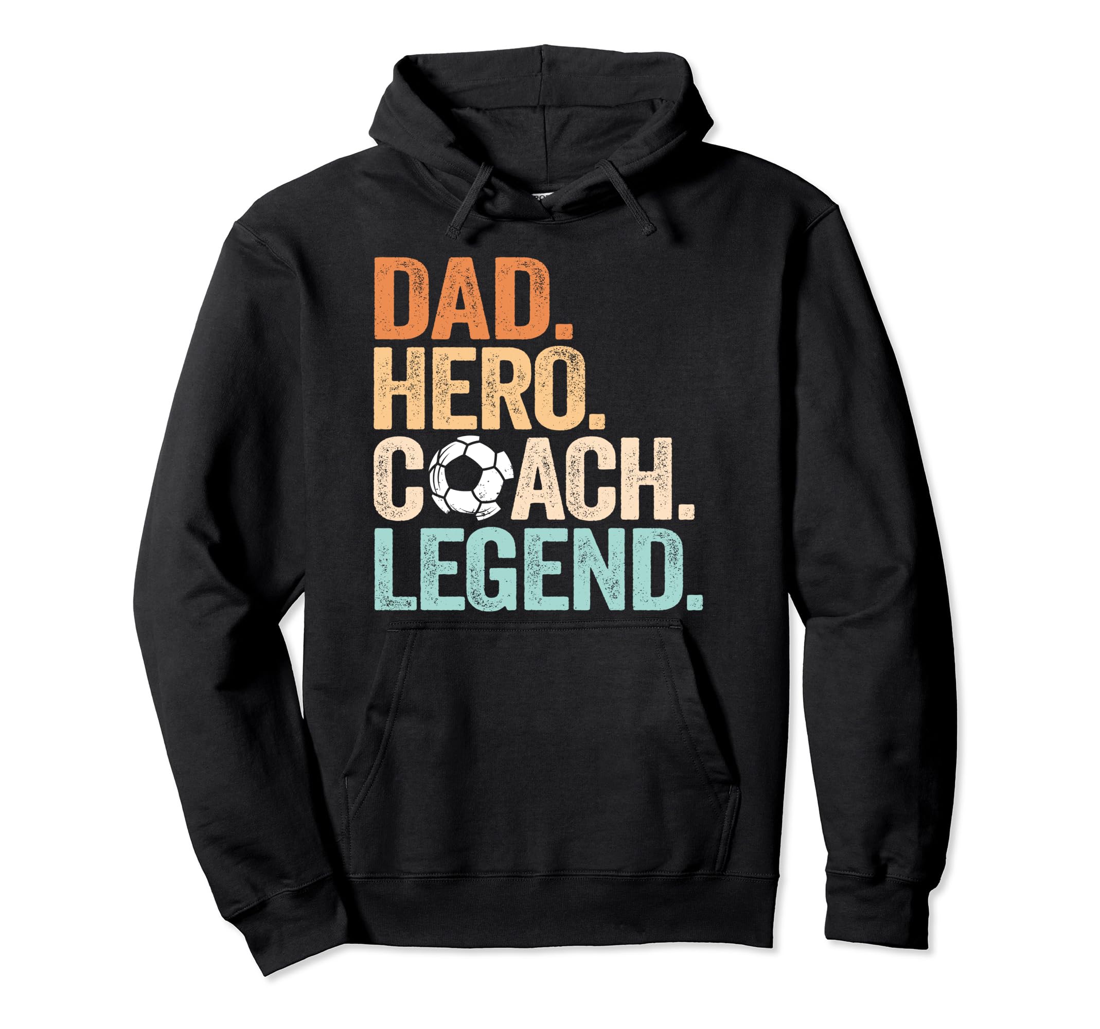 Dad Hero Soccer Coach Legend Funny Hoodie - Trendy Graphic for Adults - T-Shirt, Sweatshirt, Hoodie