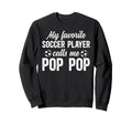 Proud Soccer Pop Pop Soccer Sweatshirt - Minimalist Print for Adults - T-Shirt, Sweatshirt, Hoodie