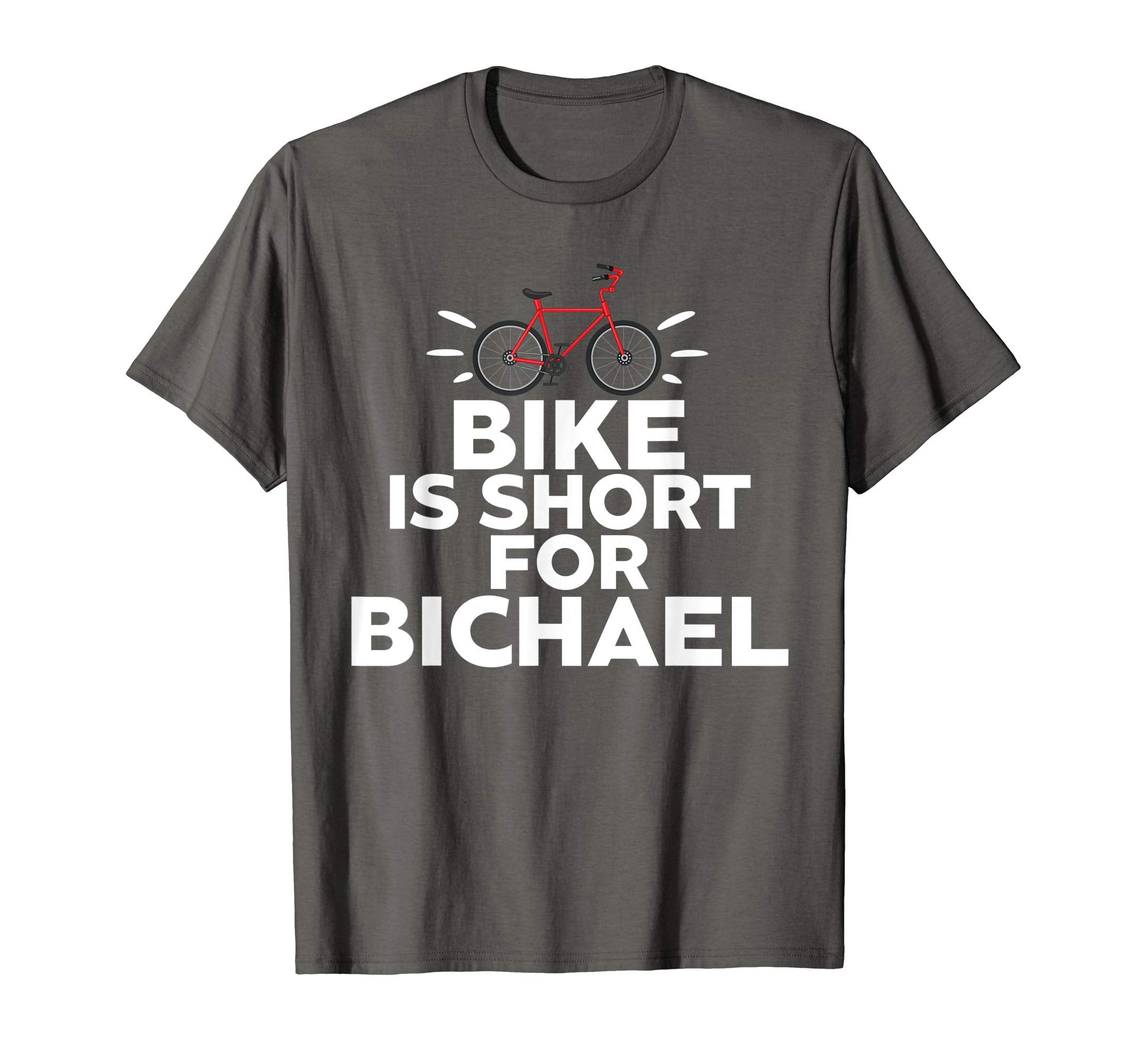 Bike Is Short Bichael Bicycle Cycling T-Shirt - Minimalist Print Unisex - T-Shirt, Sweatshirt, Hoodie