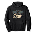 Funny Soccer Dad Fathers Day Hoodie - Trendy Graphic for Adults - T-Shirt, Sweatshirt, Hoodie