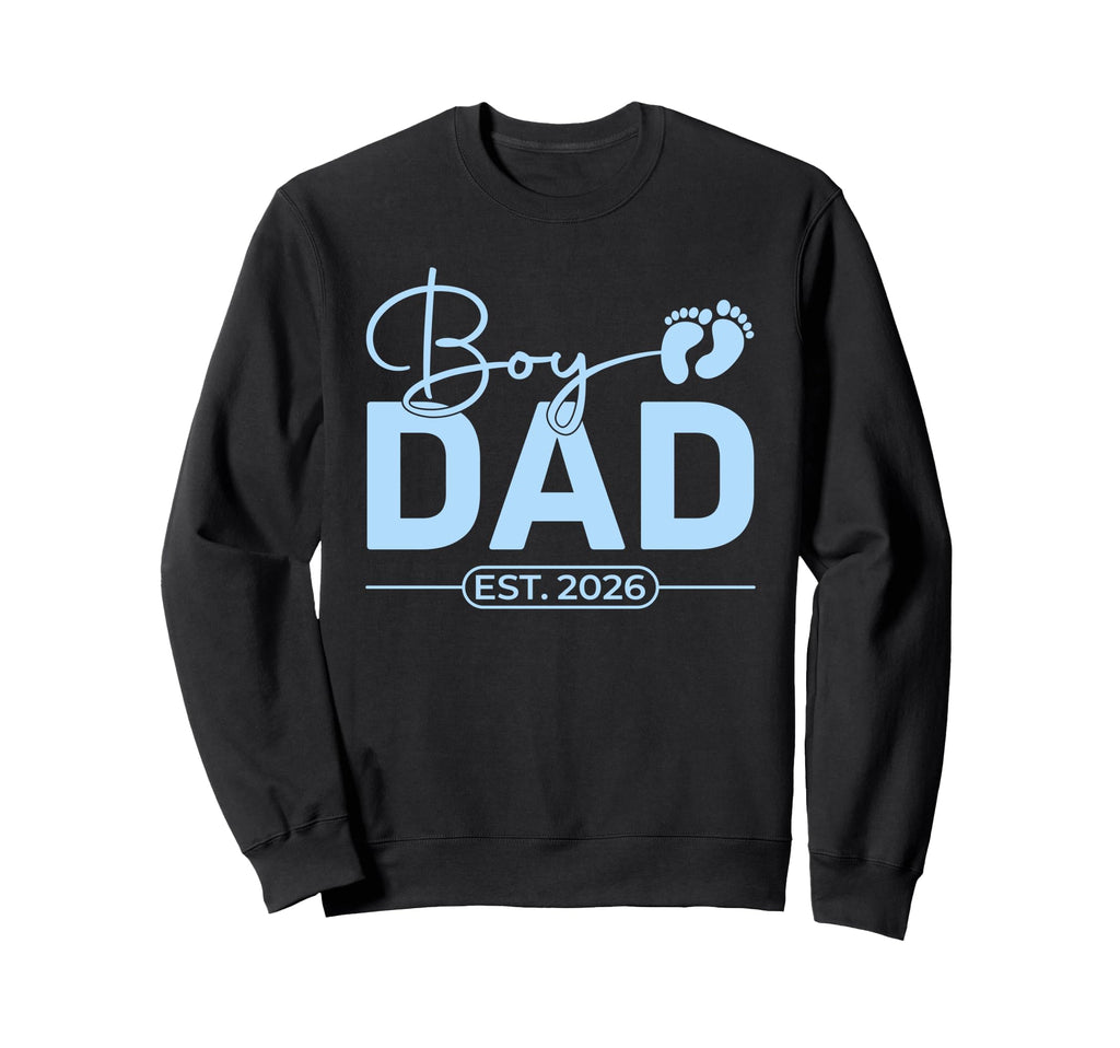 Dad Est 2026 Fathers Day Funny Sweatshirt - Unique Graphic for Adults - T-Shirt, Sweatshirt, Hoodie