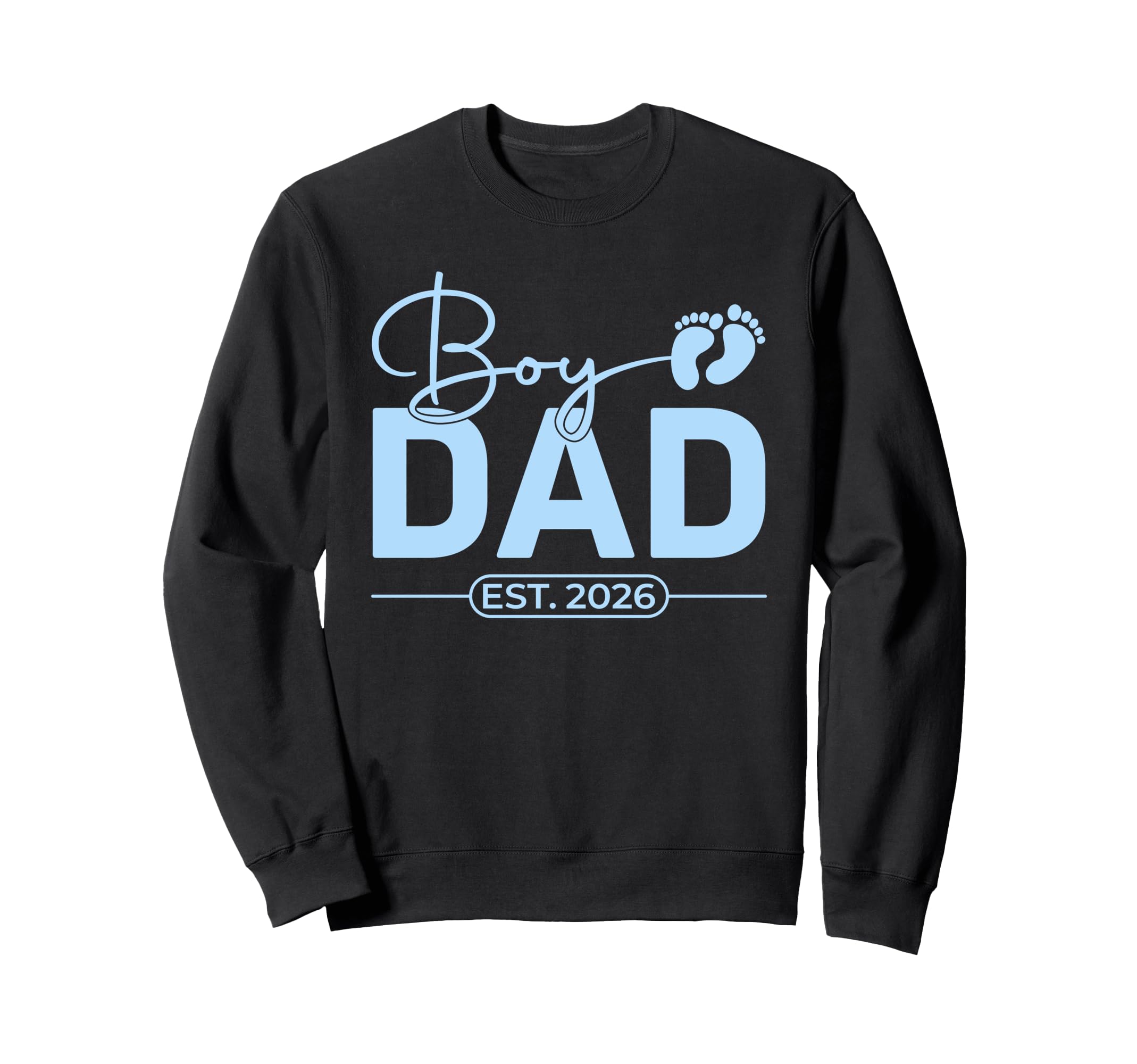 Dad Est 2026 Fathers Day Funny Sweatshirt - Unique Graphic for Adults - T-Shirt, Sweatshirt, Hoodie