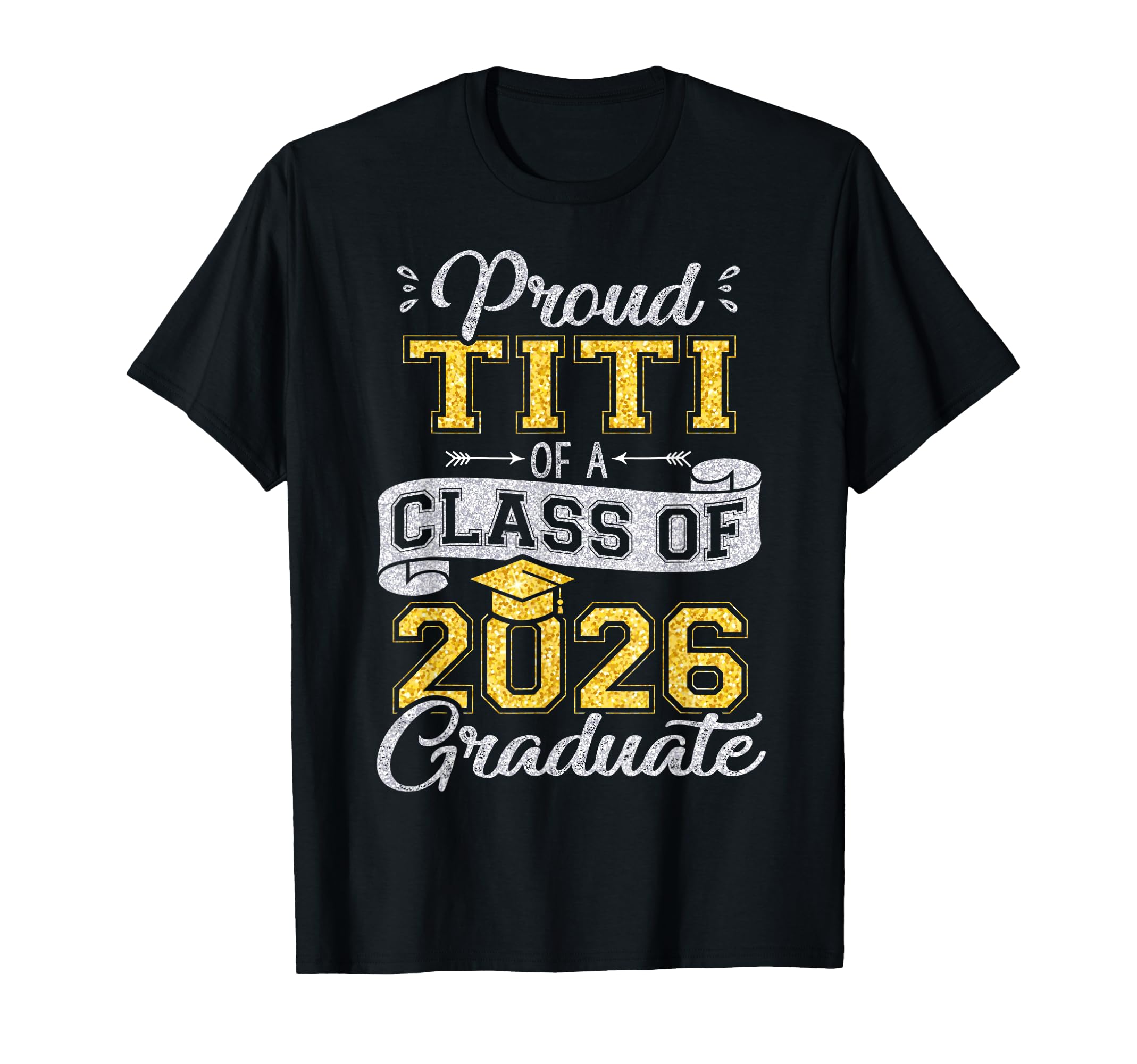 Proud Titi Class 2026 Graduate Funny T-Shirt - Custom Art Print Unisex - T-Shirt, Sweatshirt, Hoodie