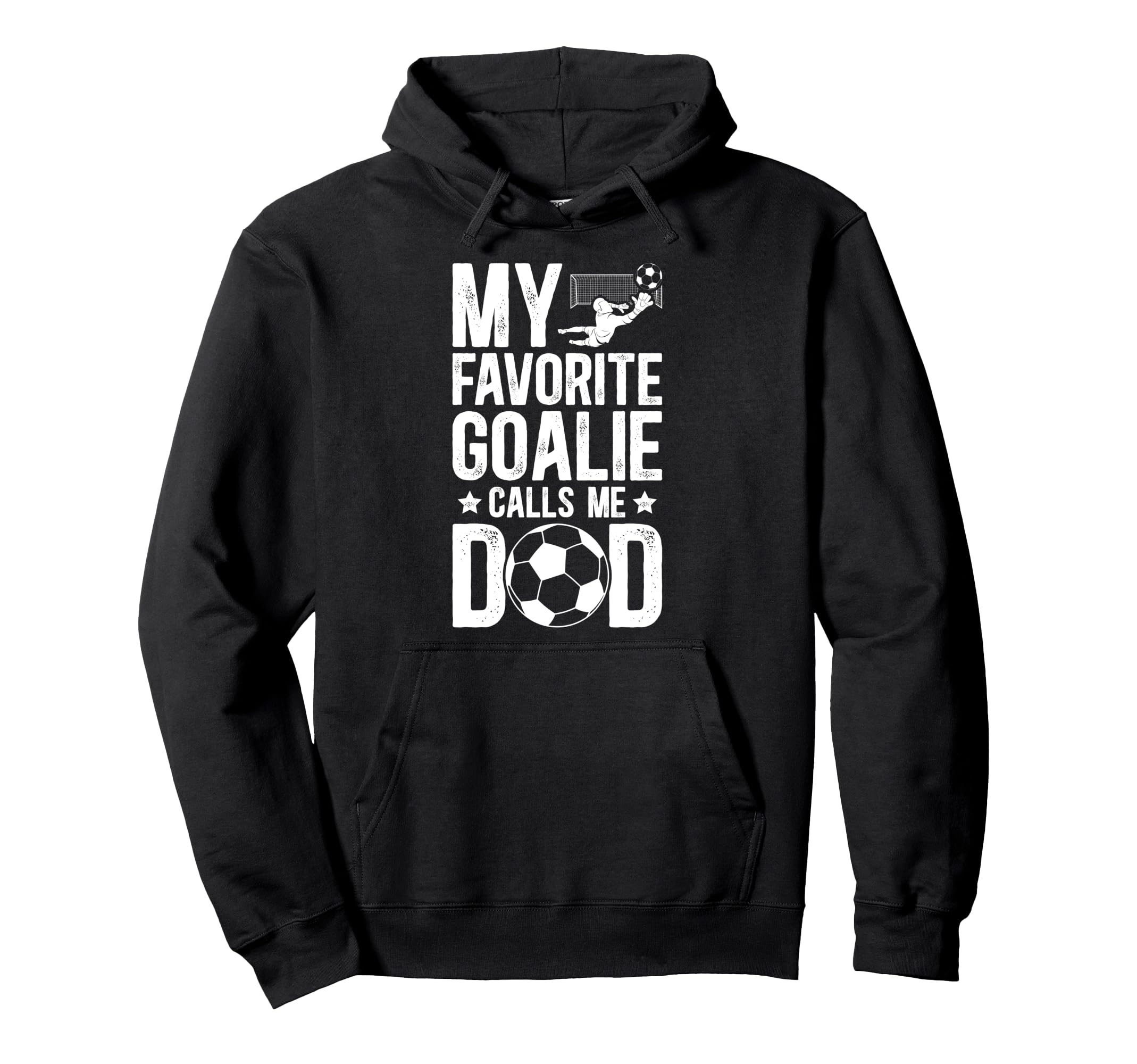 Proud Soccer Goalie Dad Soccer Keeper Hoodie - Fun Novelty Design Unisex - T-Shirt, Sweatshirt, Hoodie