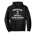 Proud Dad Master Special Education Hoodie - Novelty Apparel Men Women - T-Shirt, Sweatshirt, Hoodie