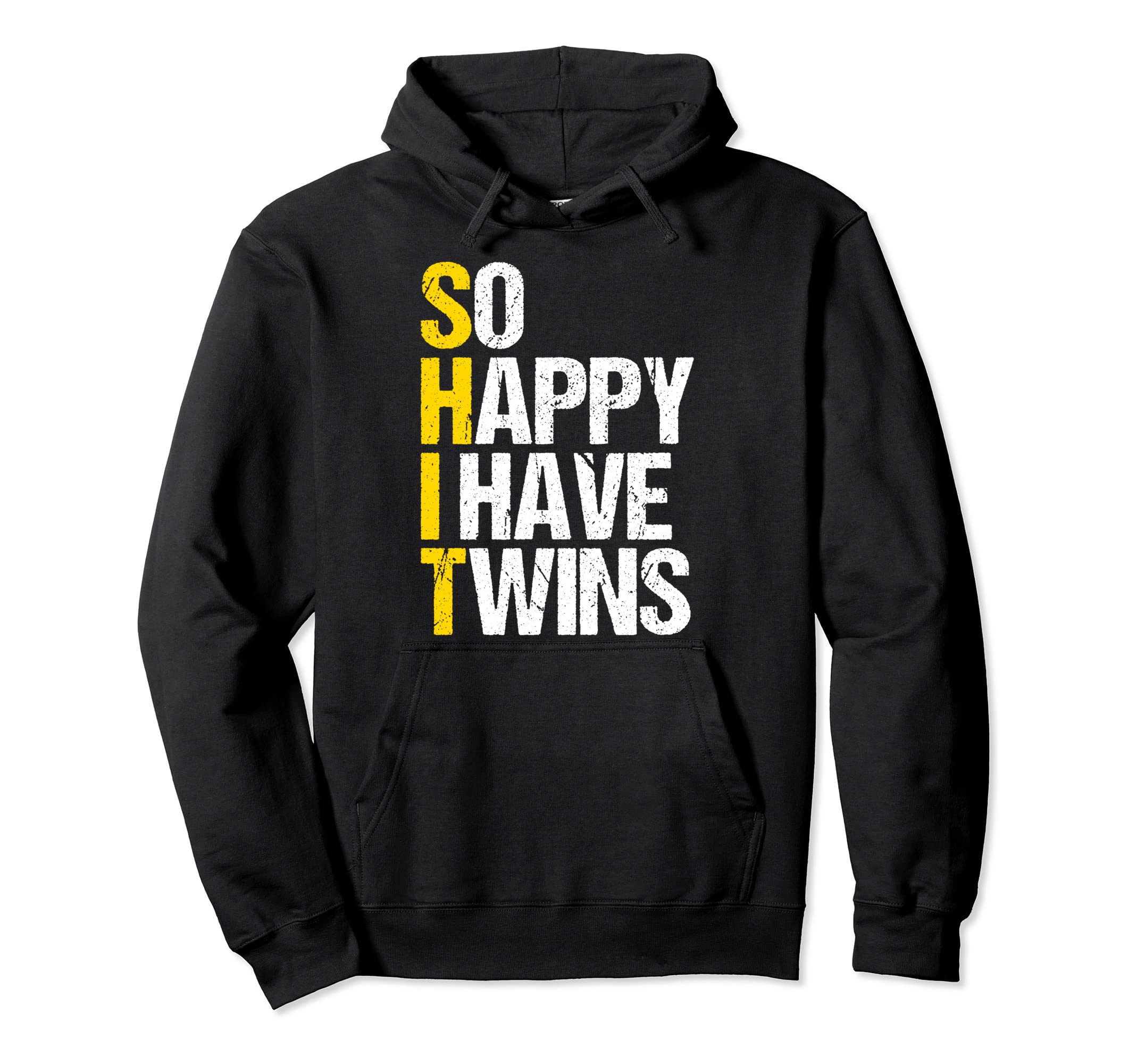 So Happy I Have Twins Mother Dad Hoodie - Custom Art Print Men Women - T-Shirt, Sweatshirt, Hoodie