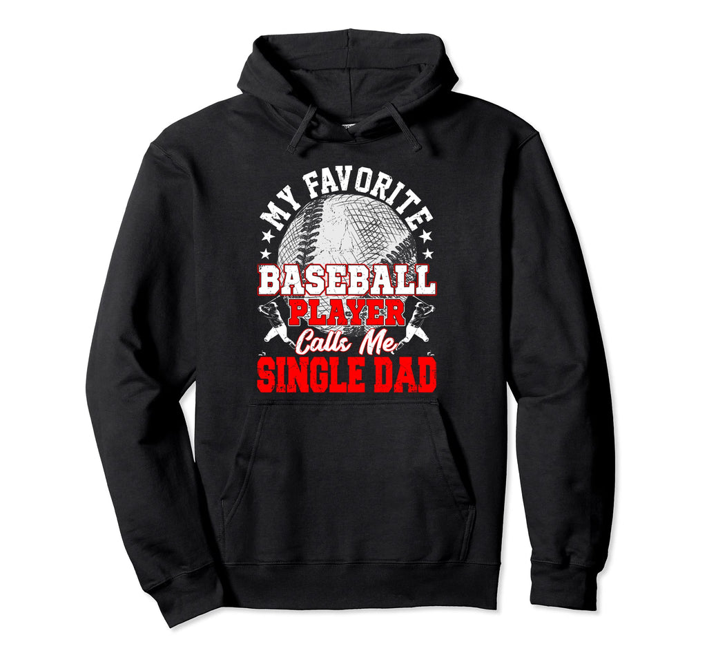 My Favorite Baseball Player Calls Me Hoodie - Novelty Apparel Men Women - T-Shirt, Sweatshirt, Hoodie