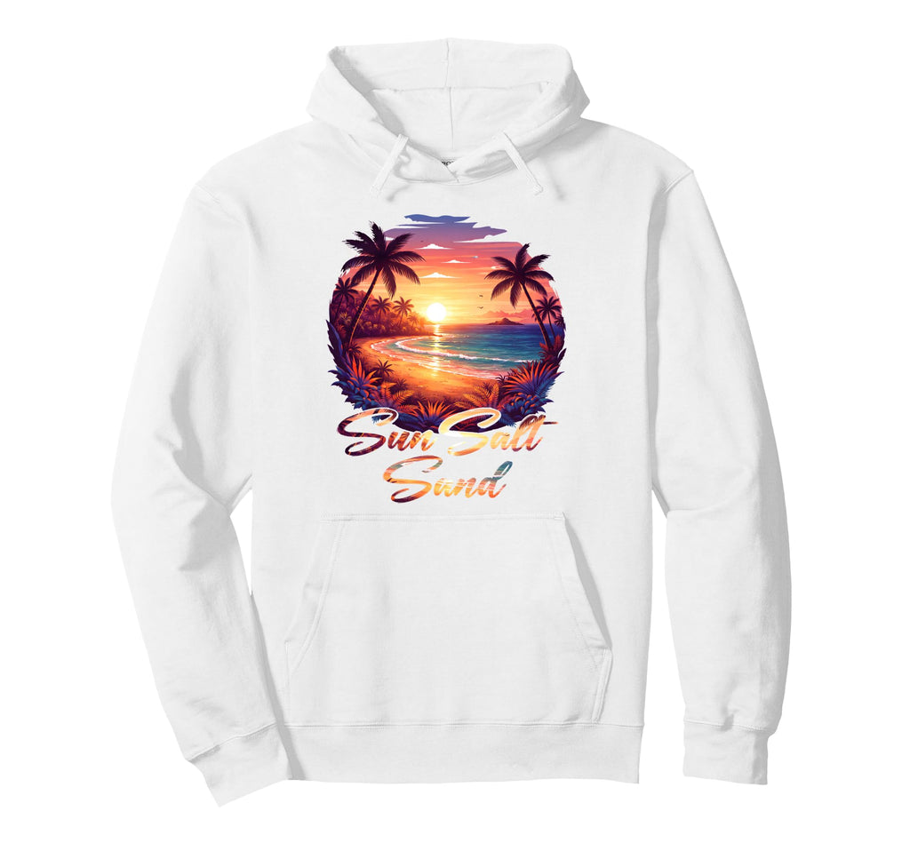 Sun Salt Sand Tropical Beach Sunset Hoodie - Fun Novelty Design Men Women - T-Shirt, Sweatshirt, Hoodie